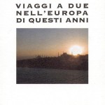 copertina Viaggi a due nell'Europa di questi anni